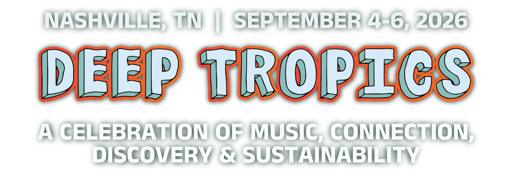Deep Tropics Music, Art, and Style Festival
